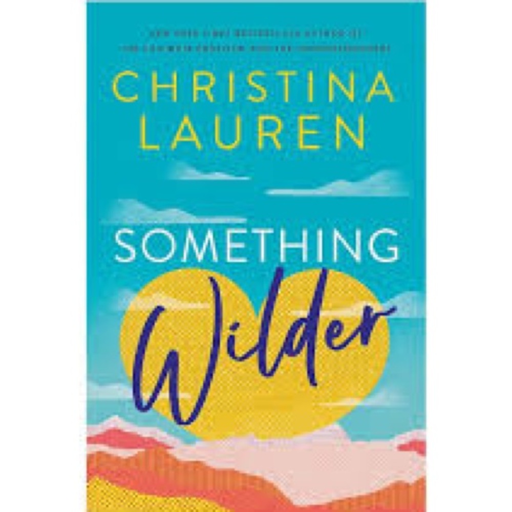 something wilder by christina lauren